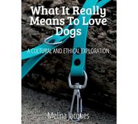 What It Really Means To Love Dogs: A Cultural And Ethical Exploration