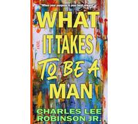 WHAT IT TAKES TO BE A MAN: ALPHA