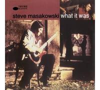 What It Was by Steve Masakowski