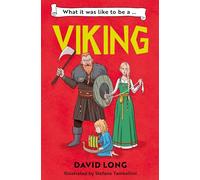 What It Was Like to be a Viking: Discover our ancient civilisations with Blue Peter Book Award winner David Long (Dyslexia-friendly): Book 1