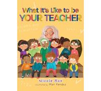 What It's Like To Be Your Teacher