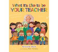 What It's Like To Be Your Teacher
