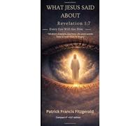 What Jesus Said About: 1:7 Revelation Every Eye Will See Him series1
