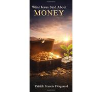 What Jesus Said About Money: What Jesus Said About Series