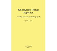 What Keeps Things Together (RTFM - Read The Field Manual - Volume 3)
