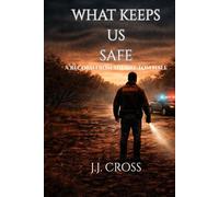 WHAT KEEPS US SAFE: A Record from Sheriff Tom Hale