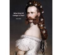 What Kind Of Collage Is That?