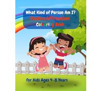 "What Kind of Person Am I?" Positive Affirmations Colouring Book