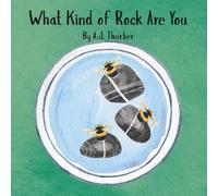 What Kind of Rock Are You: A children's book celebrating individuality and self-reflection.