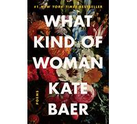 What Kind of Woman: Poems