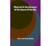 What Led To The Discovery Of The Source Of The Nile