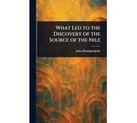 What Led to the Discovery of the Source of the Nile