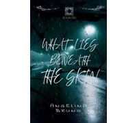 What Lies Beneath the Skin