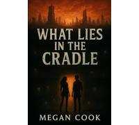 What Lies In The Cradle