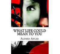 What Life Could Mean to You