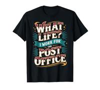 What Life I Work For The Post Office - Camiseta gráfica económica