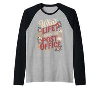 What Life I Work For The Post Office - Camiseta Manga Raglan