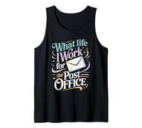 What Life I Work For The Post Office Cartero Cansado - Camiseta sin Mangas