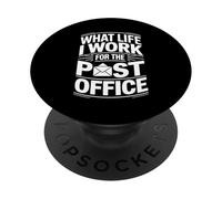 What Life I Work For The Post Office - PopSockets PopGrip Adhesivo