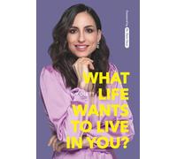 What Life Wants to Live in You?: Tools for a Happy(er) Life