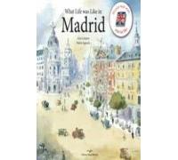 What Life Was Like In Madrid