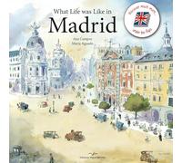 What Life was Like in Madrid