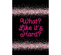 What? Like it's Hard? Journal