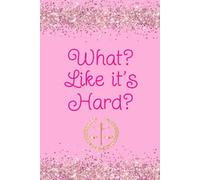 What? Like it's Hard? Journal