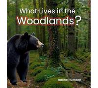 What Lives in the Woodlands? (Habitats)