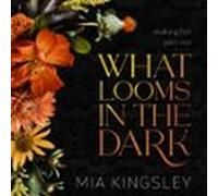 What Looms In The Dark (audiolibro)