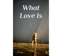 What Love is