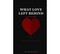 What Love Left Behind