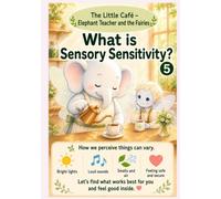 What ls Senscry Sensithity？: The Little Café - Elephant Teacher and the Faines (Sensory Sensitivity Picture Book Senie)