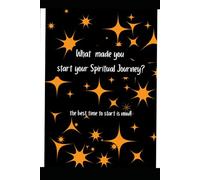 What made you start your Spiritual Journey ?