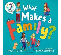 What Makes a Family?: A Let’s Talk picture book to help young children understand different types of families