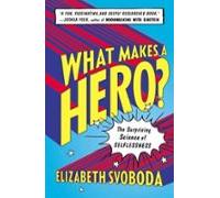 What Makes A Hero? (ebook)