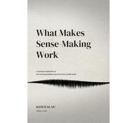 What Makes Sense-Making Work: A structural exploration of how meaning stabilizes experience into a livable world