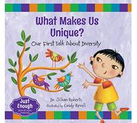What Makes Us Unique?: Our First Talk about Diversity (Just Enough)
