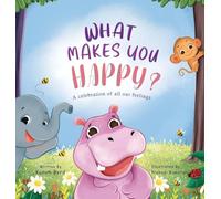 What Makes You Happy?: Helping Children Understand and Name Their Feelings