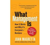 What Management Is: How It Works and Why It's Everyone's Business