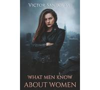 What Men Know About Women