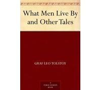 What Men Live By, and Other Tales