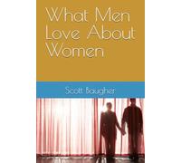 What Men Love About Women