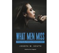 What Men Miss: Practical Female Psychology (Practical Female Psychology Collection)