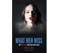 What Men Miss: The Red Flags Most Men Can't Read (Practical Female Psychology Collection)