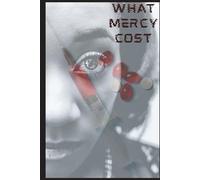 WHAT MERCY COST: A Foster Sisters Story