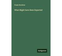 What Might have Been Expected