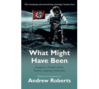 What Might Have Been?: Leading Historians on Twelve 'What Ifs' of History (Phoenix Paperback Series)