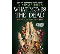 What Moves The Dead (sworn Soldier 1)