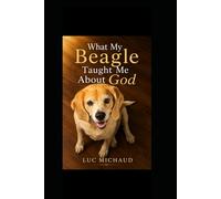 What My Beagle Taught Me About God